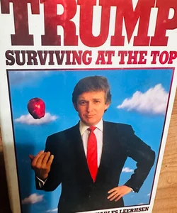Trump. Surviving at the Top.