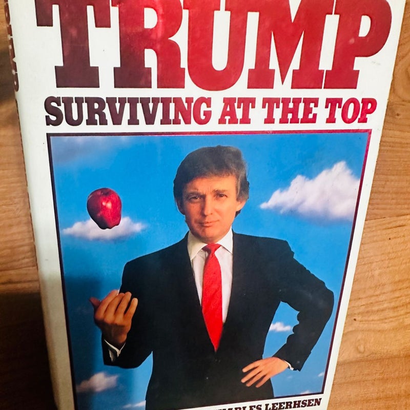 Trump. Surviving at the Top.