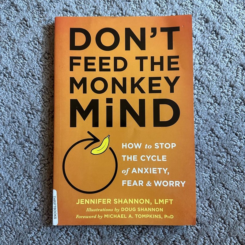 Don't Feed the Monkey Mind