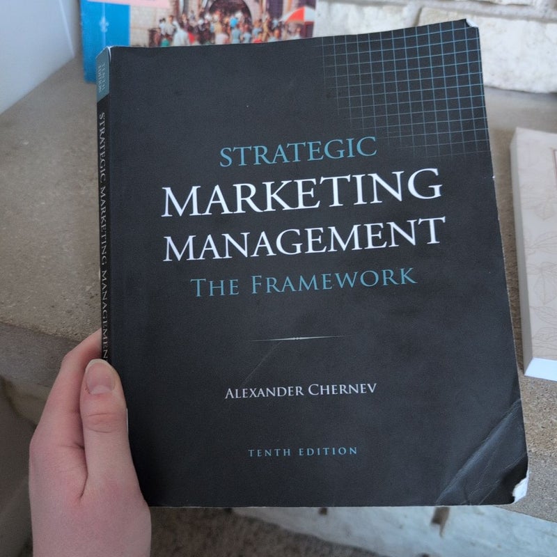 Strategic Marketing Management - the Framework, 10th Edition