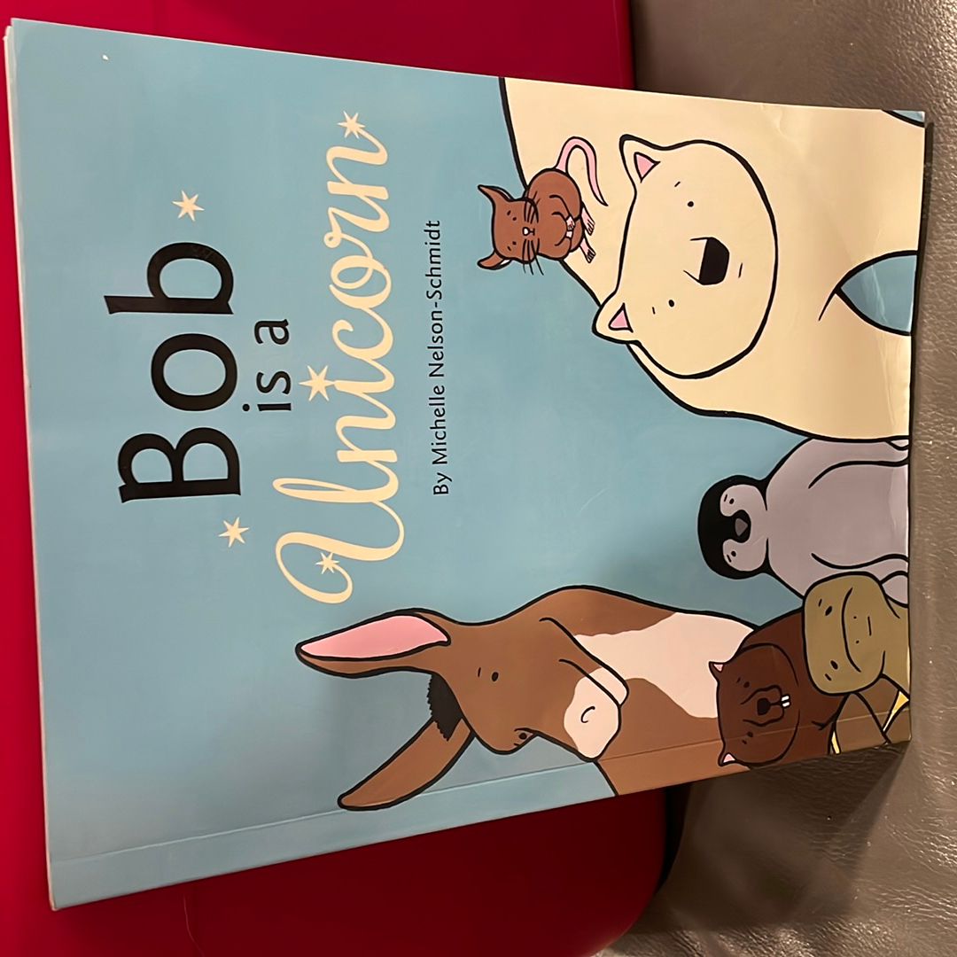 Bob Is a Unicorn