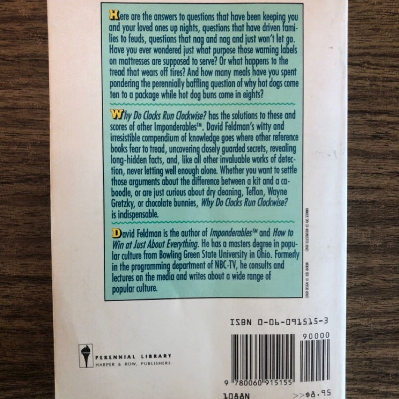 Why Do Clocks Run Clockwise? and Other Imponderables