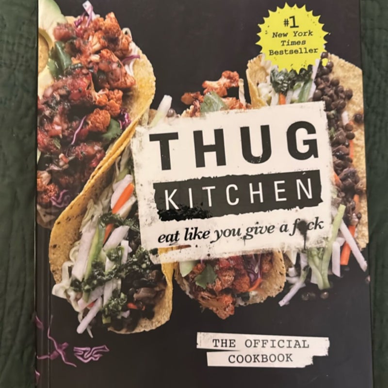 Thug Kitchen: the Official Cookbook