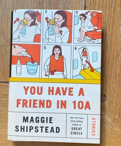 You Have a Friend In 10A