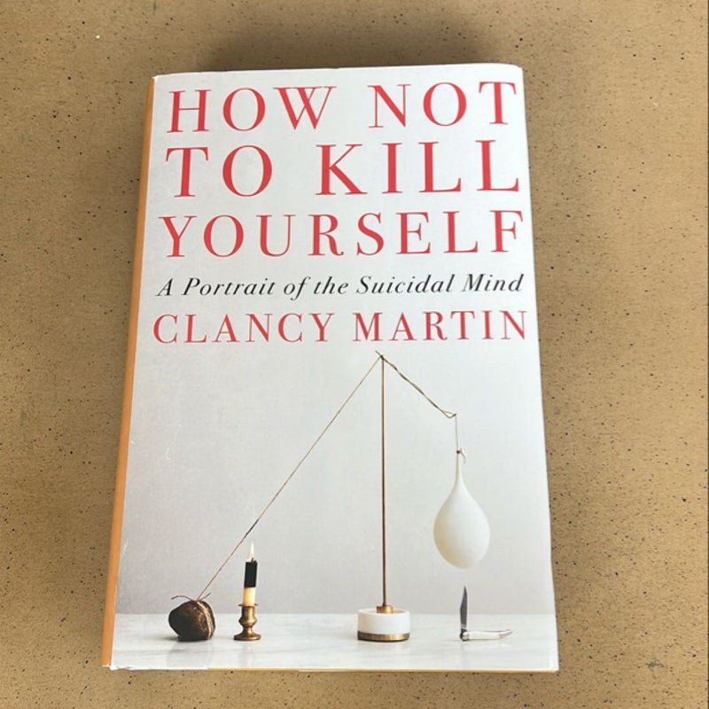 How Not to Kill Yourself