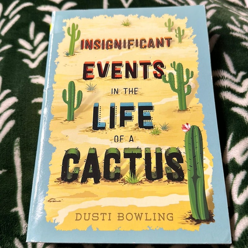 Insignificant Events In The Life Of A Cactus 