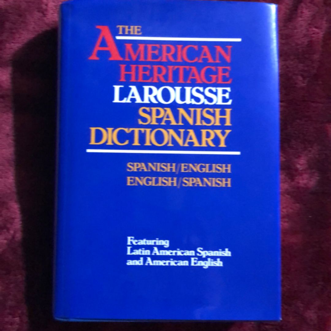 The American Heritage Larousse Spanish Dictionary