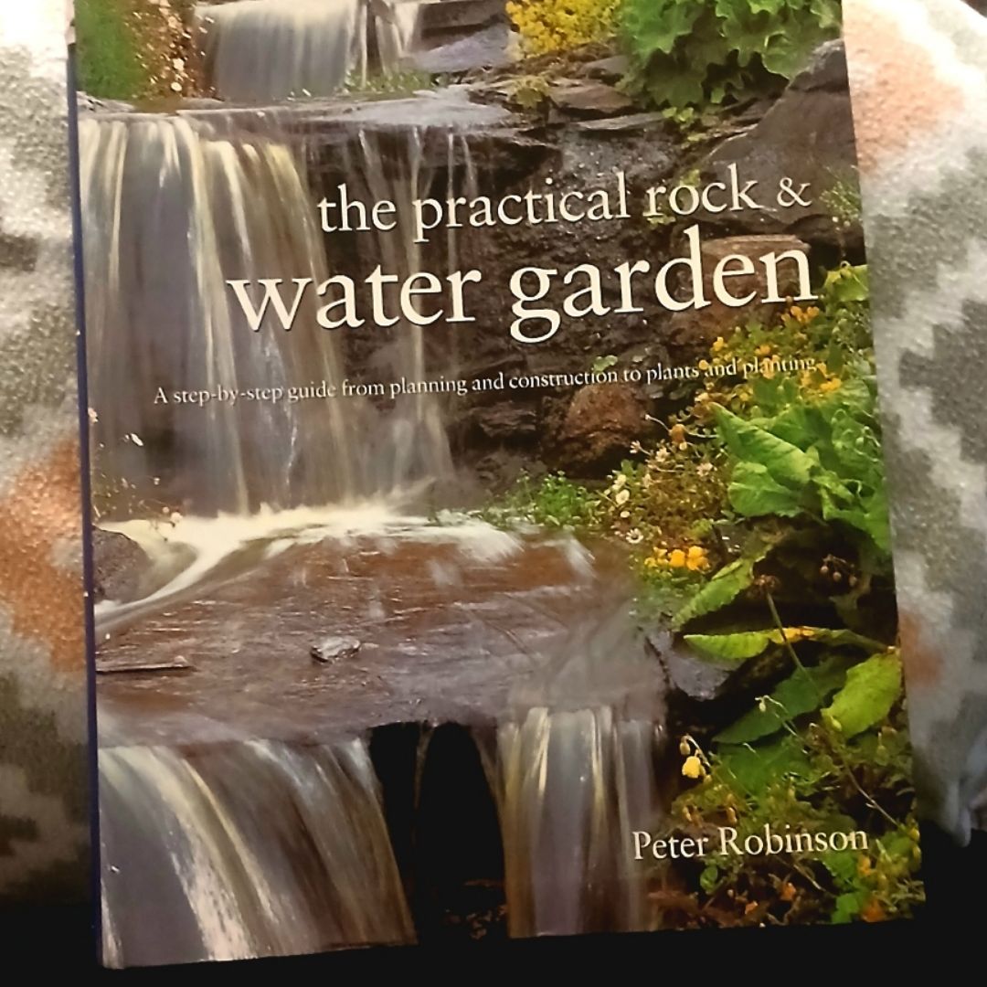 The Practical Rock and Water Garden