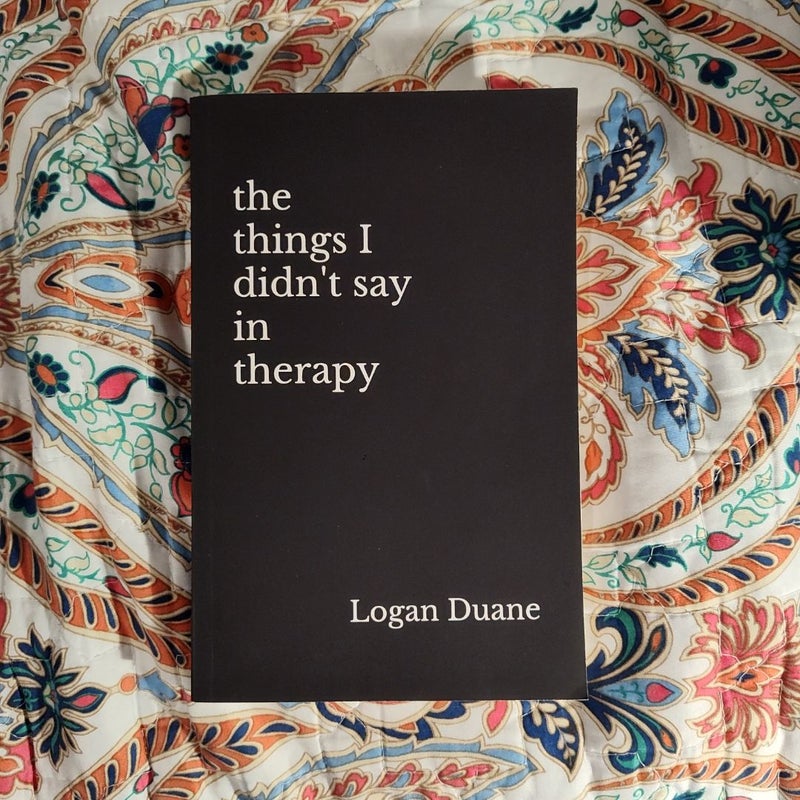 The Things I Didn't Say in Therapy