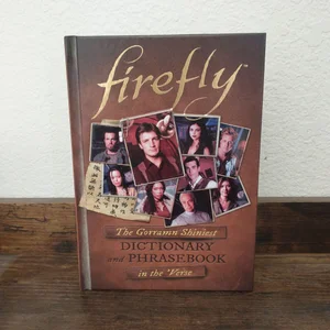 Firefly: the Gorramn Shiniest Language Guide and Dictionary in The 'Verse