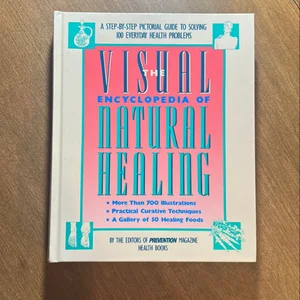 The Visual Encyclopedia of Natural Healing