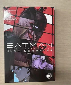 Batman: Justice Buster Vol. 1