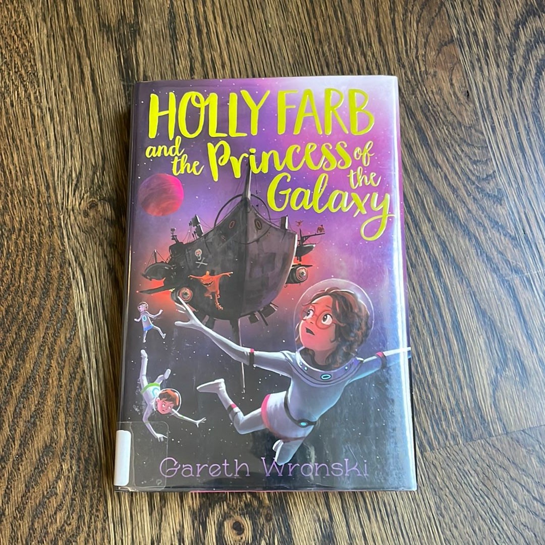 Holly Farb and the Princess of the Galaxy