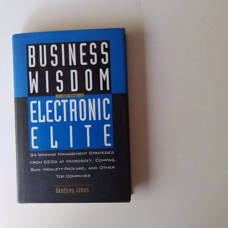 Business Wisdom of the Electronic Elite