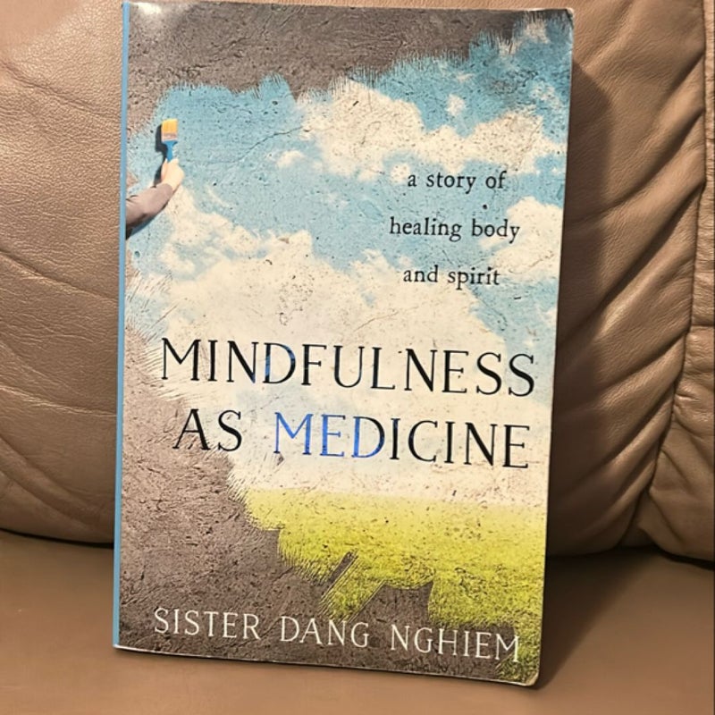 Mindfulness As Medicine