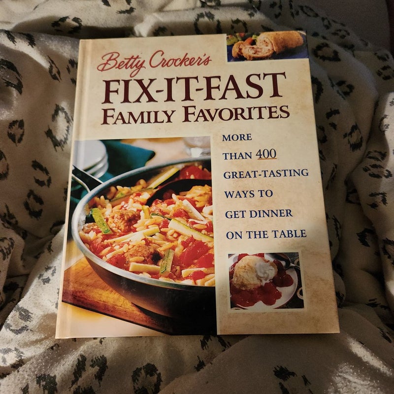 Betty Crocker's Fix-It-Fast Family Favorites