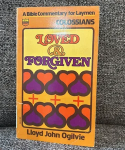 Loved and Forgiven
