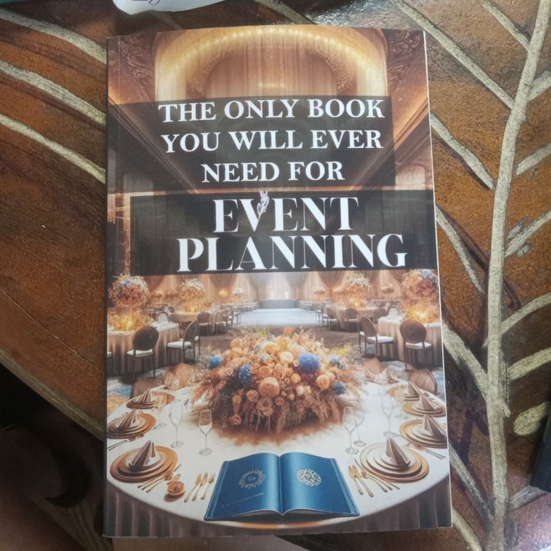 The Only Book You Will Ever Need for Event Planning