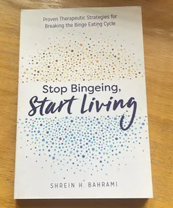 Stop bingeing, Start Living￼