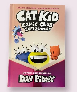 Cat Kid Comic Club: Influencers Book #5 A Graphic Novel Hardcover Dav Pilkey