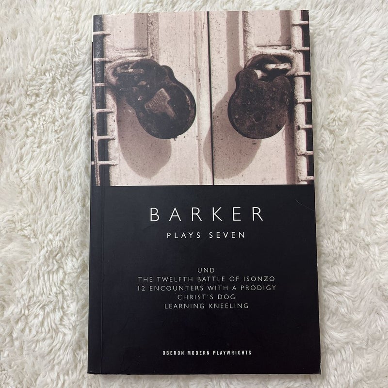 Barker: Plays Seven