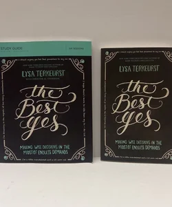 The Best Yes Book & Study Guide Bundle:Making Wise Decisions in the midst of Endless Demands 