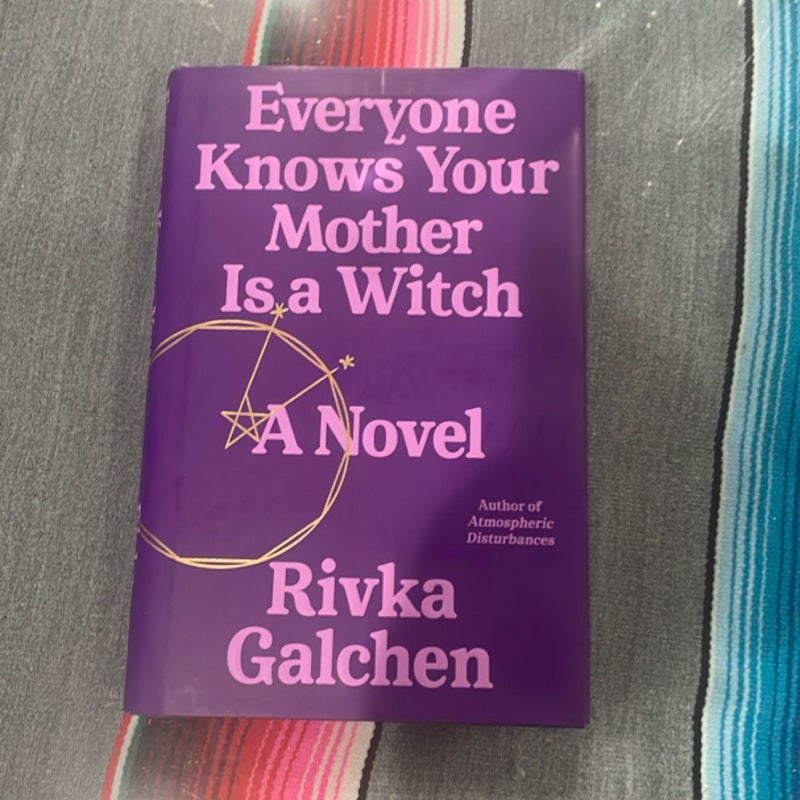 Everyone Knows Your Mother Is a Witch