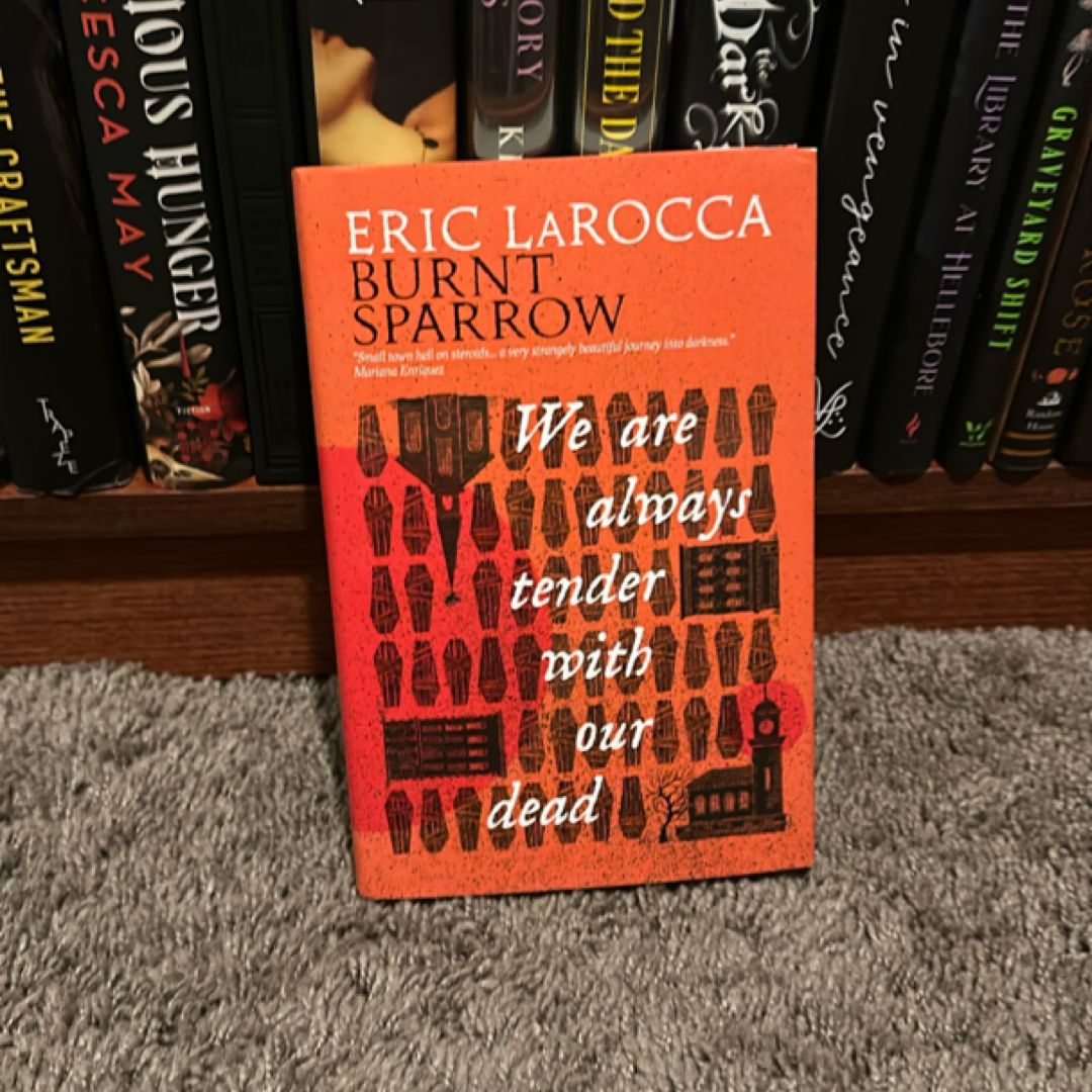 We Are Always Tender with Our Dead