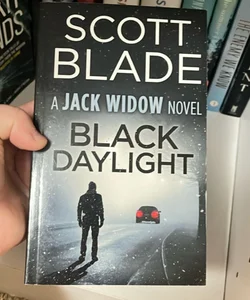 Black Daylight: a Jack Widow Thriller