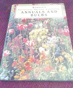 Annuals and Bulbs