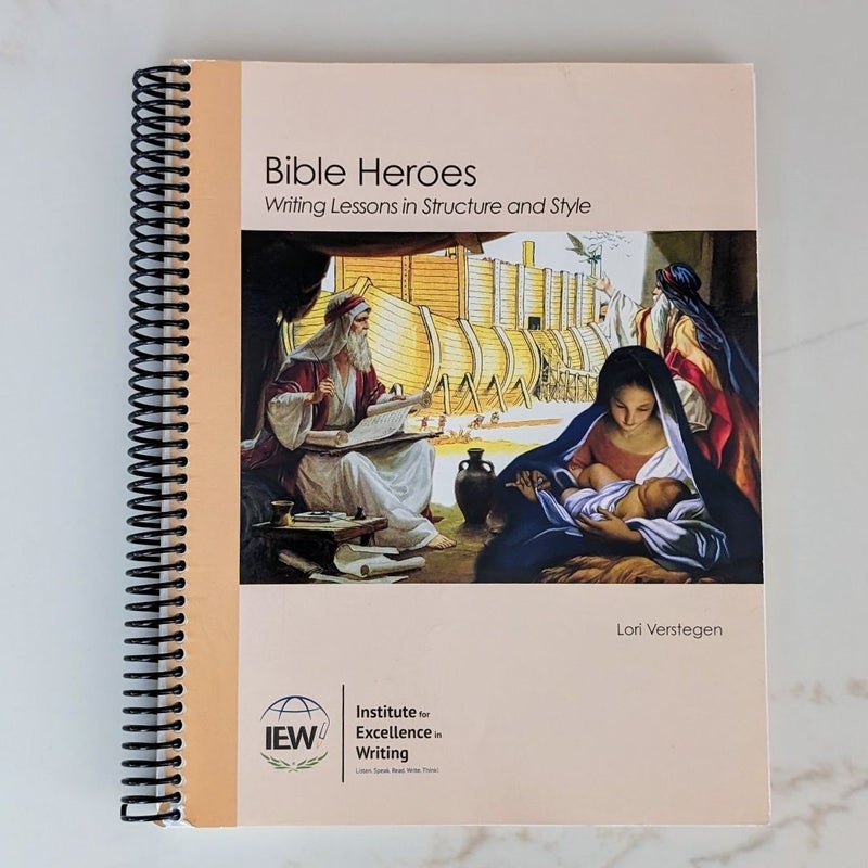 IEW Bible Heroes Teacher's Guide and Student Book