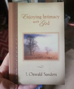 Enjoying Intimacy with God