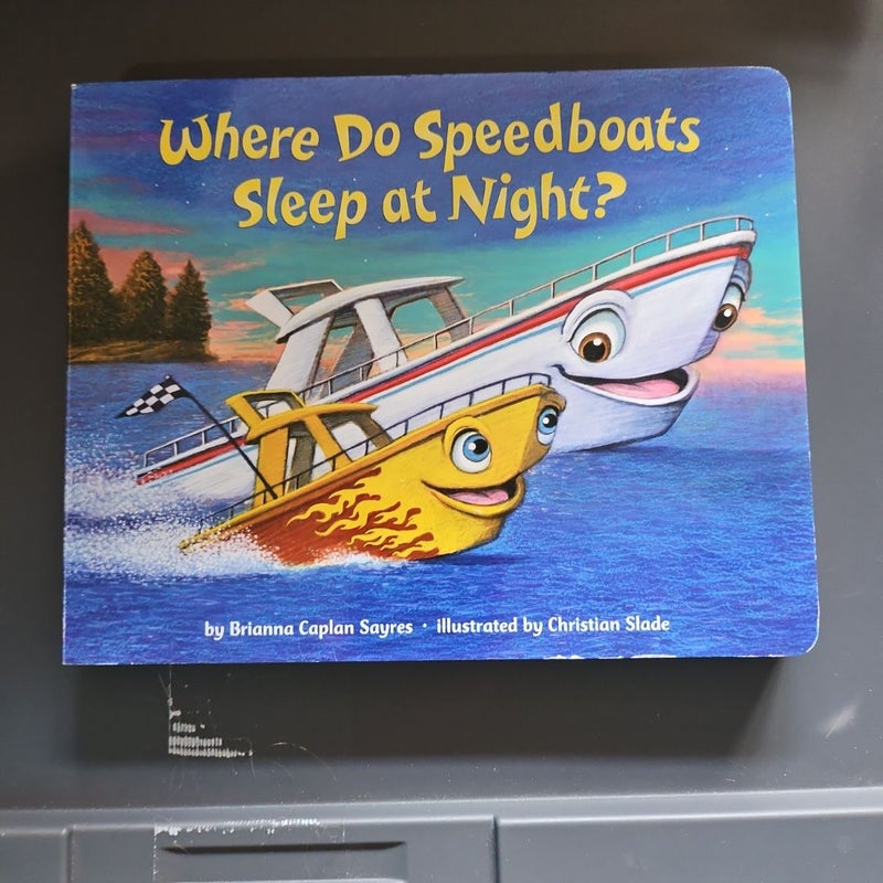 Where Do Speedboats Sleep at Night?