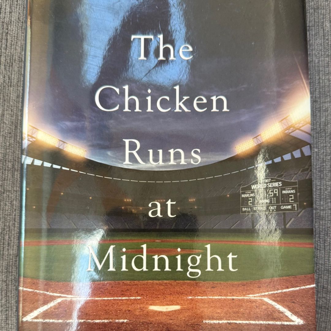 The Chicken Runs at Midnight