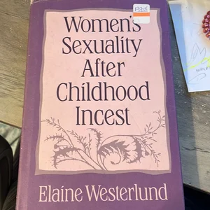Women's Sexuality after Childhood Incest
