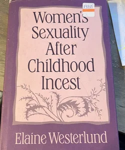 Women's Sexuality after Childhood Incest