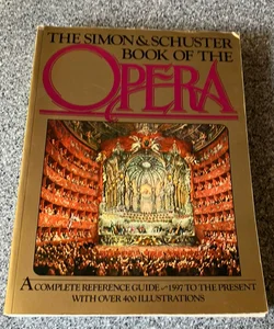 *The Simon and Schuster Book of the Opera