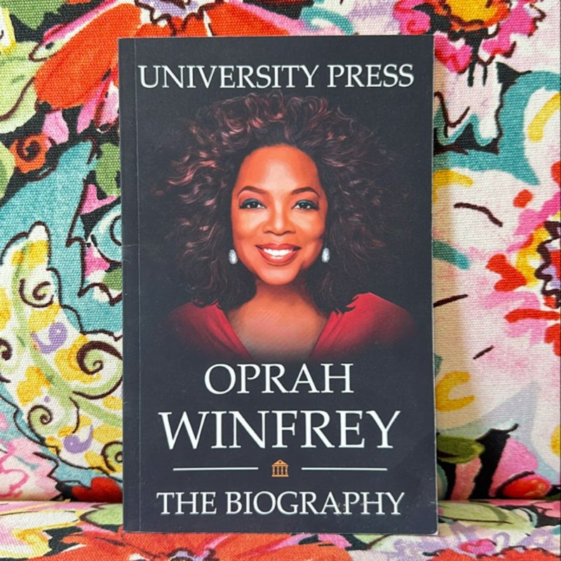 Oprah Winfrey: The Biography 