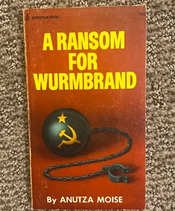 A Ransom for Wurmbrand 