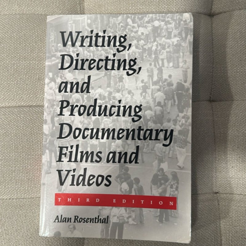 Writing, Directing, and Producing Documentary Films and Videos Third Edition