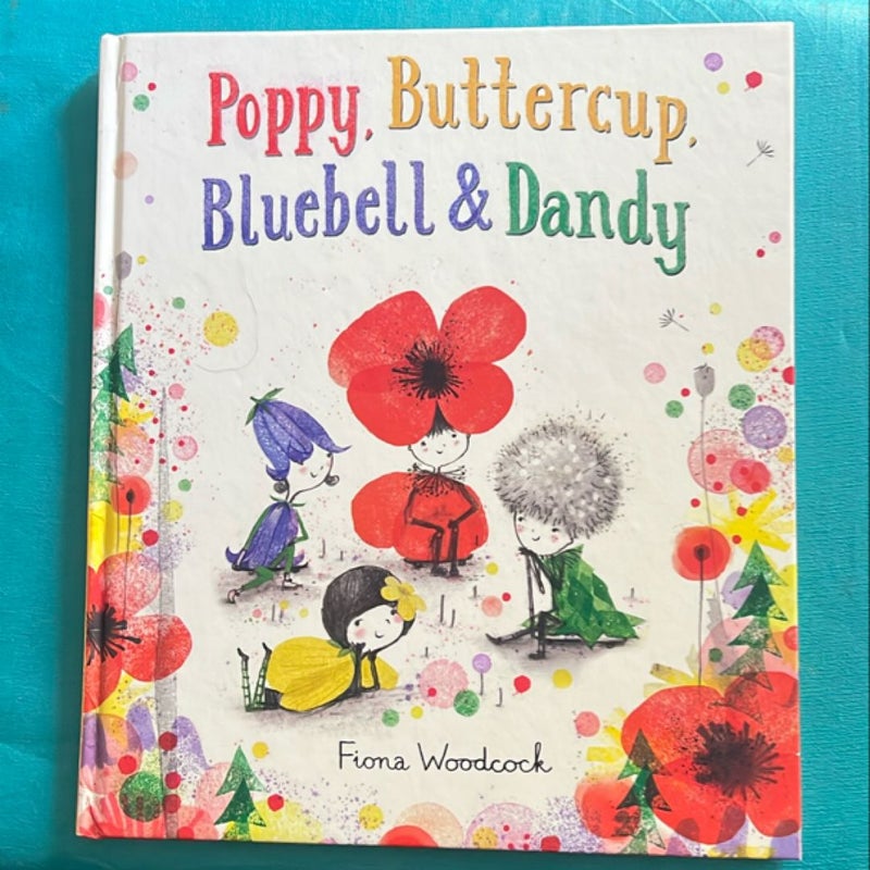 Poppy, Buttercup, Bluebell, and Dandy