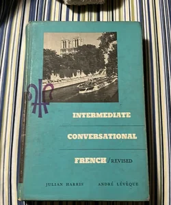 Intermediate Converational French (Revised)