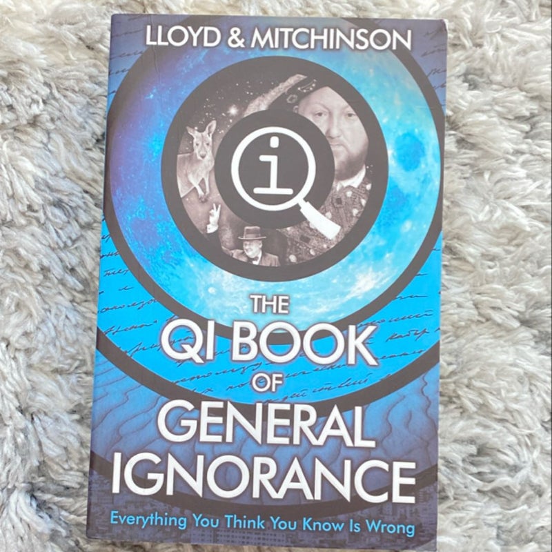 QI: the Book of General Ignorance - the Noticeably Stouter Edition