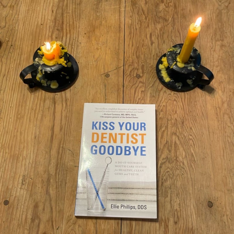 Kiss Your Dentist Goodbye