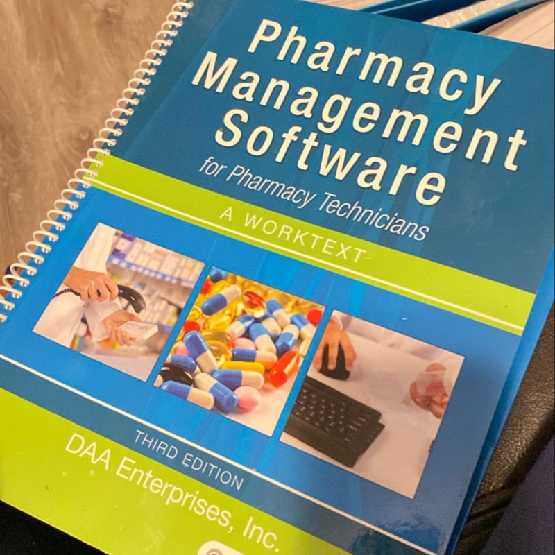 Pharmacy Management Software for Pharmacy Technicians: a Worktext