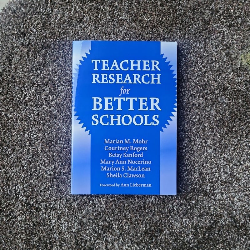 Teacher Research for Better Schools