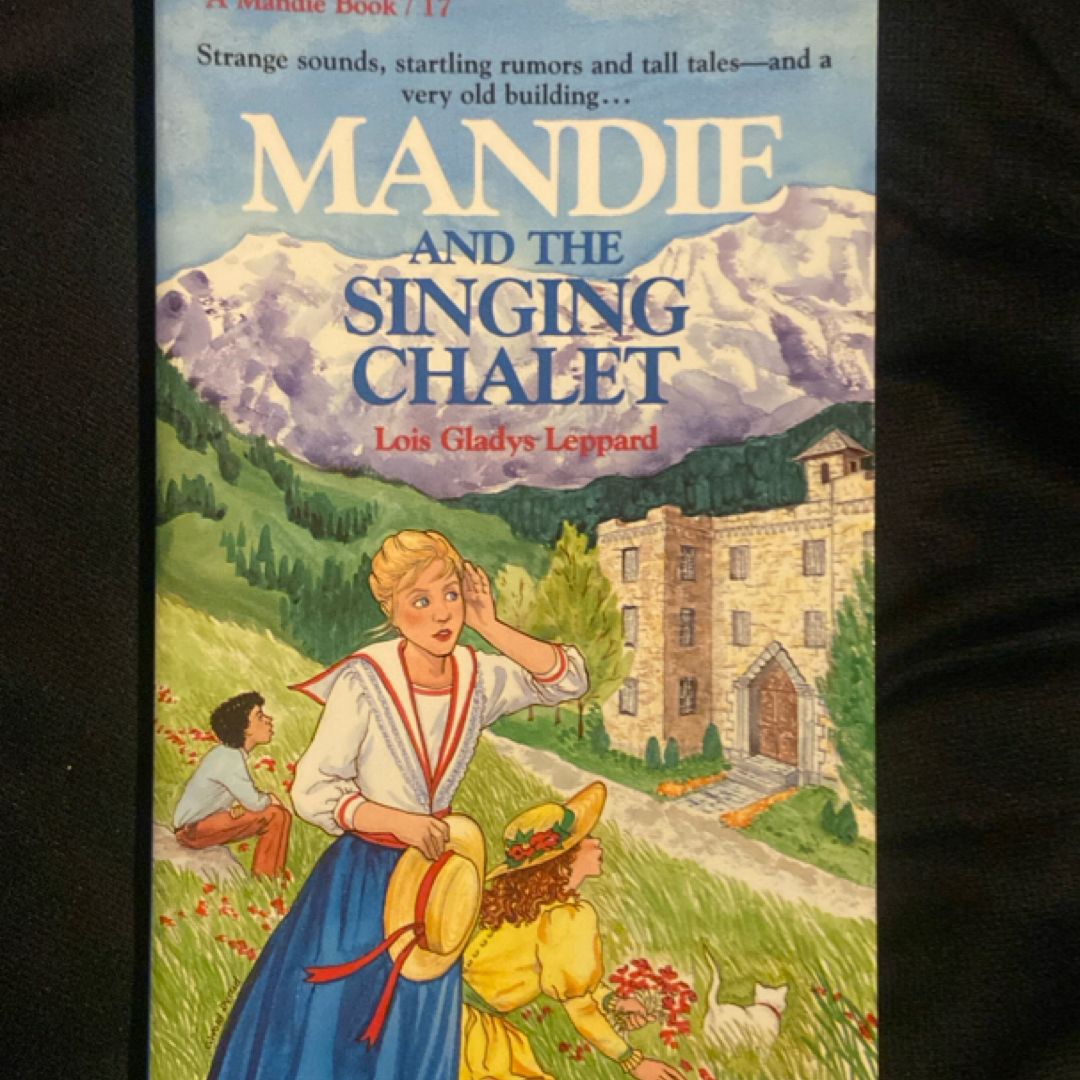 Mandie and the Singing Chalet