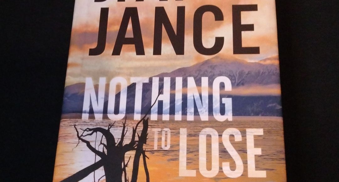 Nothing to Lose by J. A. Jance Hardcover Pangobooks