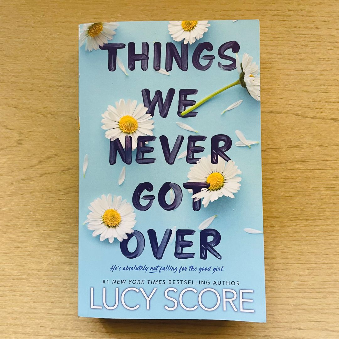 Things We Never Got Over