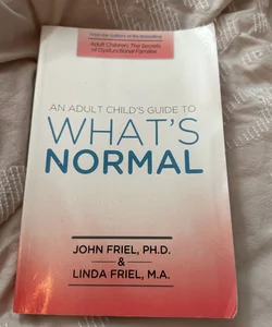 An Adult Child's Guide to What's Normal